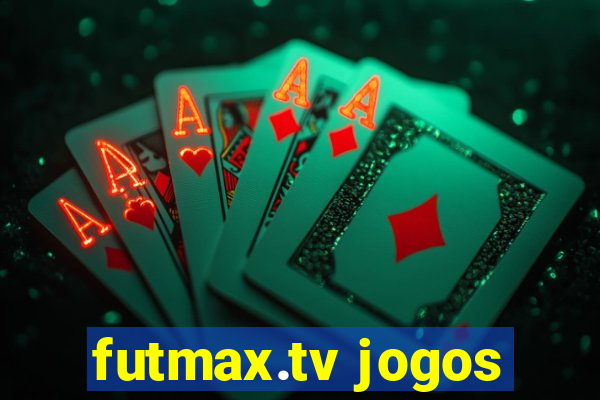 futmax.tv jogos